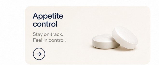 Appetite control — stay on track, feel in control